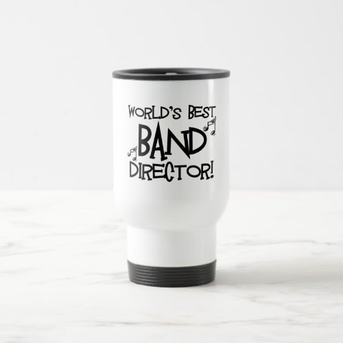 Worlds Best Band Director Travel Mug