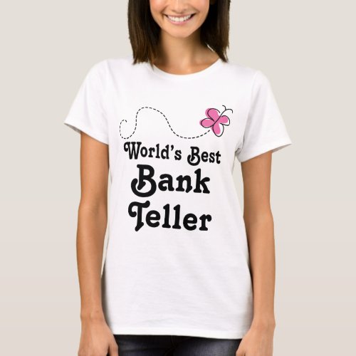 Worlds Best Bank Teller T_Shirt