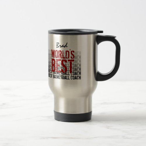 Worlds Best Basketball Coach Custom Name Travel Mug