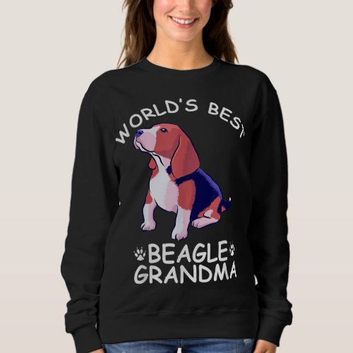 Worlds Best Beagle Grandma Funny Granddog Dog Lov Sweatshirt