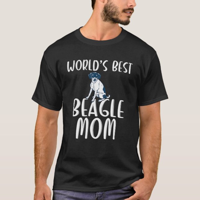 Worlds Best Beagle Mom Beagle Mother T-Shirt (Front)