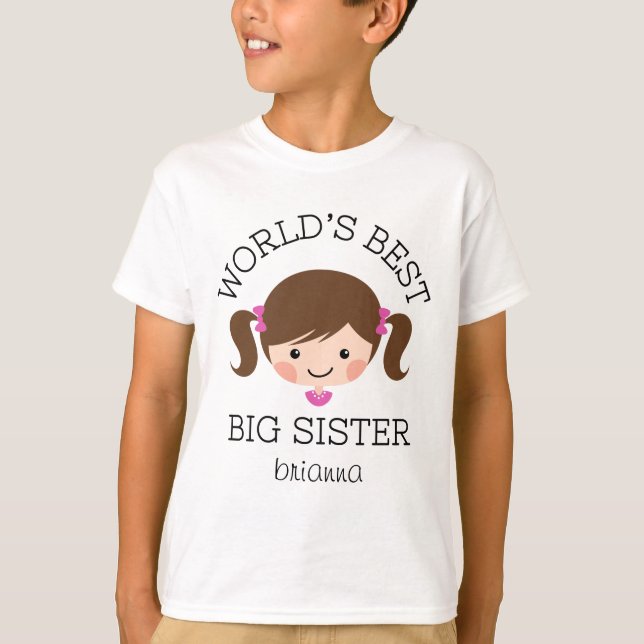 Worlds best big sister brown hair personalized T-Shirt (Front)