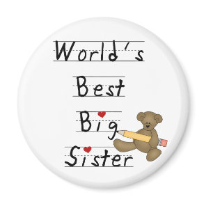 World's Best Big Sister Tshirts and Gifts Magnet World's Best Big Sister Tshirts and Gifts Magnet