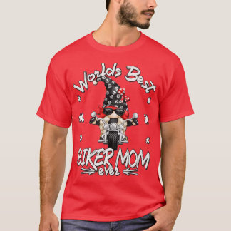 Worlds Best Biker Mom For Grandma Funny Biker Life T-Shirt