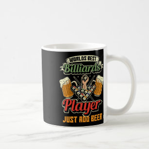 Worlds Best Billiards Player Just Add Beer Funny S Coffee Mug