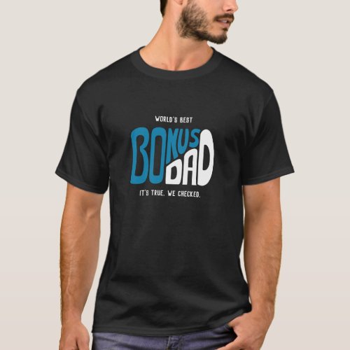 Worlds Best Bonus Dad Black T_Shirt