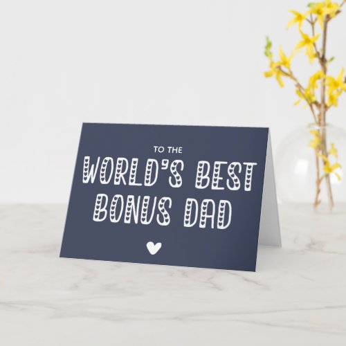 Worlds Best Bonus Dad Cute Fathers Day Card