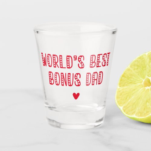 Worlds Best Bonus Dad Cute Fathers Day  Shot Glass