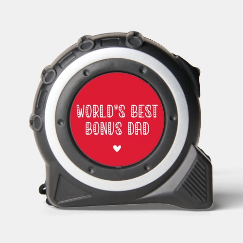 Worlds Best Bonus Dad Cute Fathers Day Tape Measure