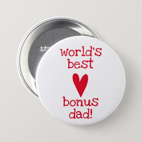 Worlds best bonus dad  Red Heart _ Fathers day Button