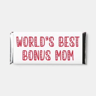 World's Best Bonus Mom! Cute Typography Hershey Ba
