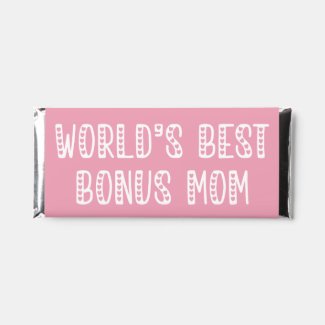World's Best Bonus Mom! Cute Typography Hershey Ba