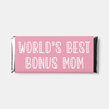 World's Best Bonus Mom! Cute Typography Hershey Ba