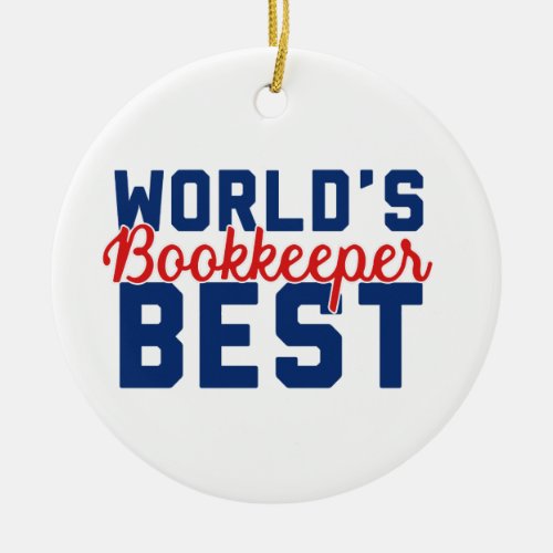 Worlds Best Bookkeeper Ceramic Ornament