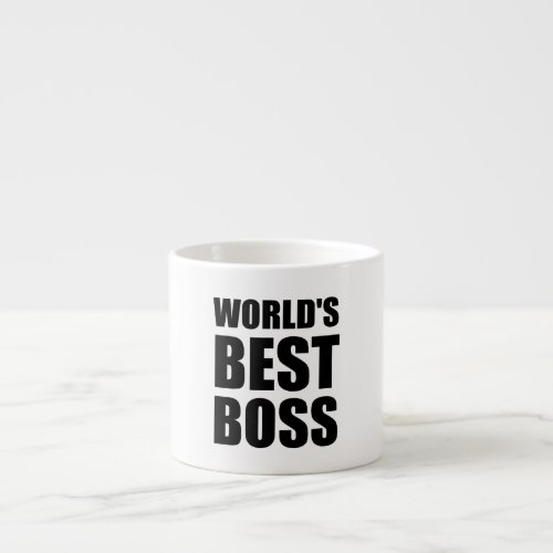 Worlds Best Boss Espresso Cup