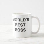 World's Best Boss Mug<br><div class="desc">No better way to show who's the best boss.</div>