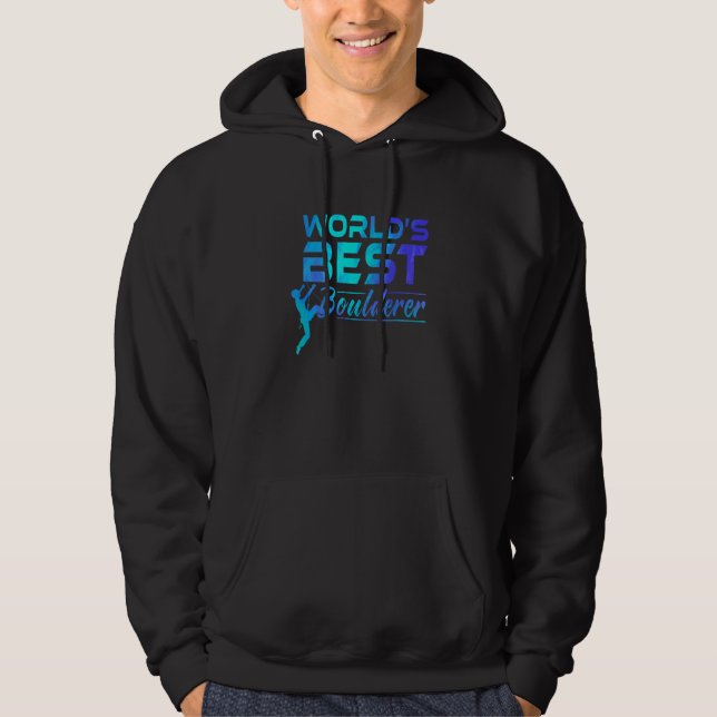 World's Best Boulderer Bouldering Mountain Climber Hoodie (Front)