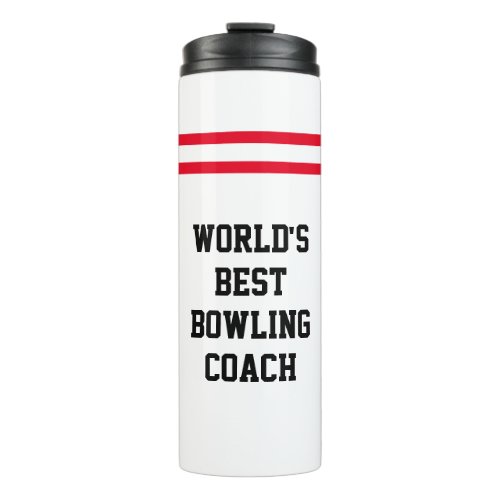 Worlds Best Bowling Coach  Bowling Pin Stripes Thermal Tumbler