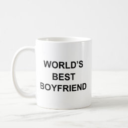 World&#39;s Best Boyfriend Funny Quote with Black Text Coffee Mug