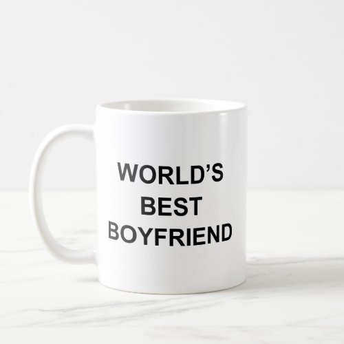 Worlds Best Boyfriend Funny Quote with Black Text Coffee Mug