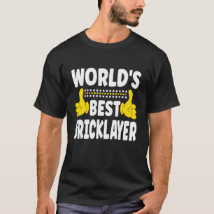 World's Best Bricklayer Job Title Profession Brick T-Shirt