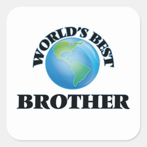 Worlds Best Brother Square Sticker