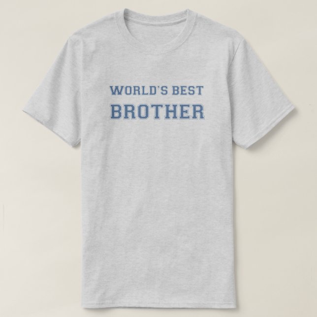 Worlds Best Brother T-Shirt (Design Front)
