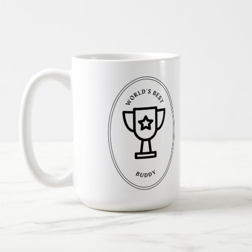 Worlds best buddy coffee mug