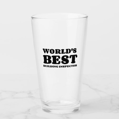 WORLDS BEST BUILDING INSPECTOR GLASS