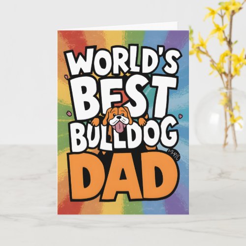Worlds Best Bulldog Dog Dad Fathers Day  Card