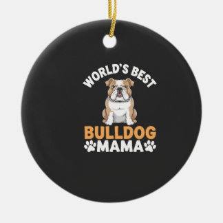 World's Best Bulldog Mama Ceramic Ornament