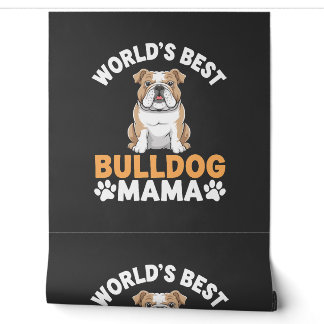 World's Best Bulldog Mama Wallpaper