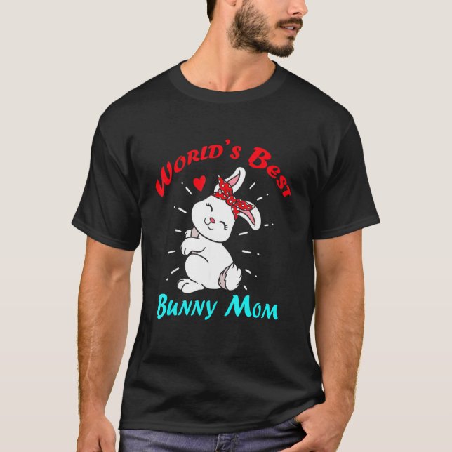 World's Best Bunny Mom Clothing Women Cute Easter  T-Shirt (Front)