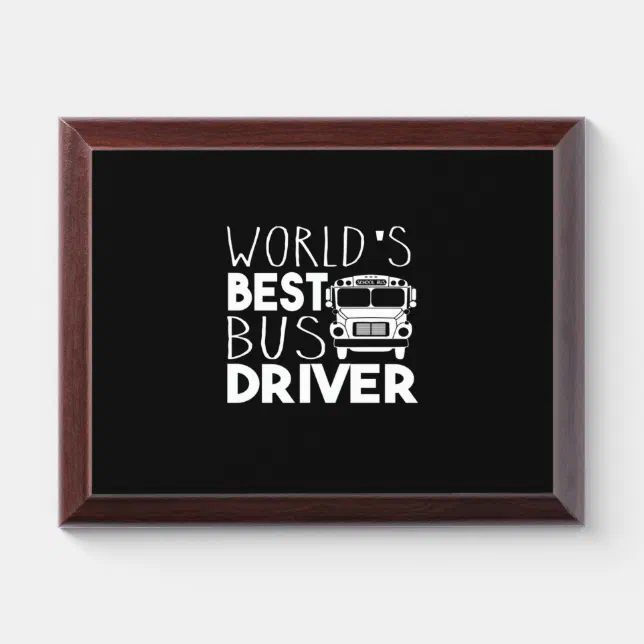 World's Best Bus Driver Award Plaque Zazzle
