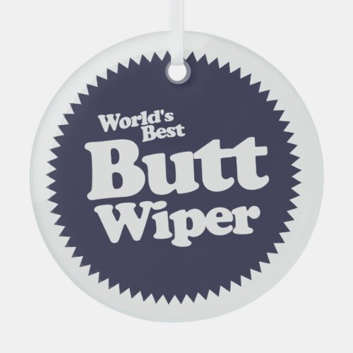 Worlds Best Butt Wiper Nurse CNA RNA  Glass Ornament