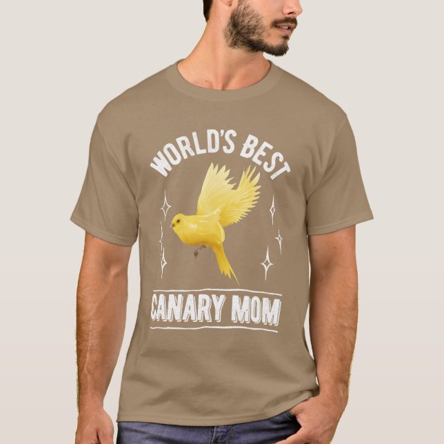 Worlds Best Canary Mom Canaries Bird Love gift T-Shirt (Front)