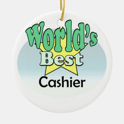 Worlds best Cashier Ceramic Ornament