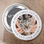 World's Best Cat Dad Elegant Simple Custom Photo Button<br><div class="desc">This simple and classic design is composed of serif typography and add a custom photo.</div>