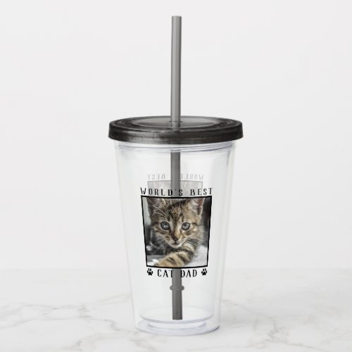 Worlds Best Cat Dad with Your Cats Photo Acrylic Tumbler