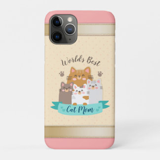 World's Best Cat Mom - Cute Kittens iPhone 11 Pro Case