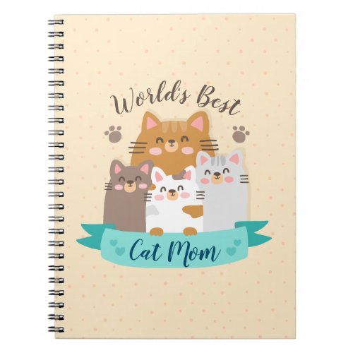 Worlds Best Cat Mom _ Cute Kittens Notebook