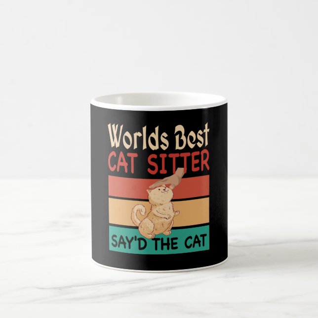 Worlds Best Cat Sitter say'd the Cat Coffee Mug (Center)