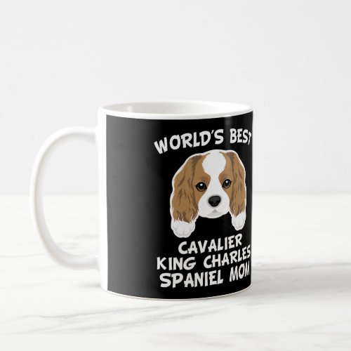 WorldS Best Cavalier King Charles Spaniel Mom Own Coffee Mug