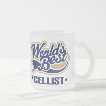 World's Best Cellist Music Gift Frosted Glass Coffee Mug by madconductor at Zazzle