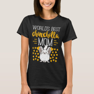 World's Best Chinchilla Mom S T-Shirt