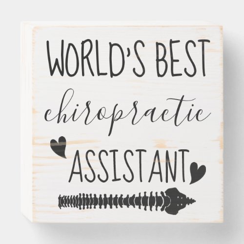 World's Best Chiropractic Assistant Wooden Box Sign
