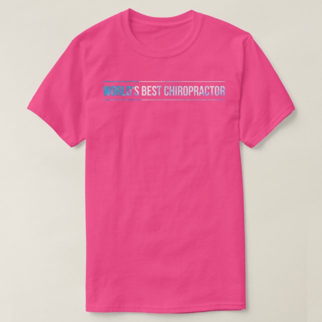 Worlds Best Chiropractor T-Shirt (Design Front)