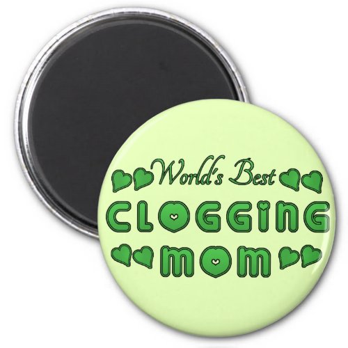 Worlds Best Clogging Mom Green Magnet