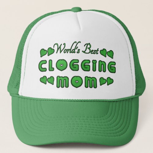 Worlds Best Clogging Mom Green Trucker Hat