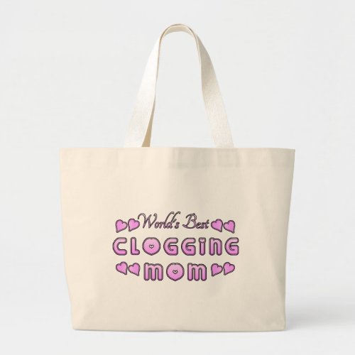 Worlds Best Clogging Mom Large Tote Bag